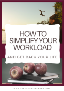 Teachers Simplify Your Workload